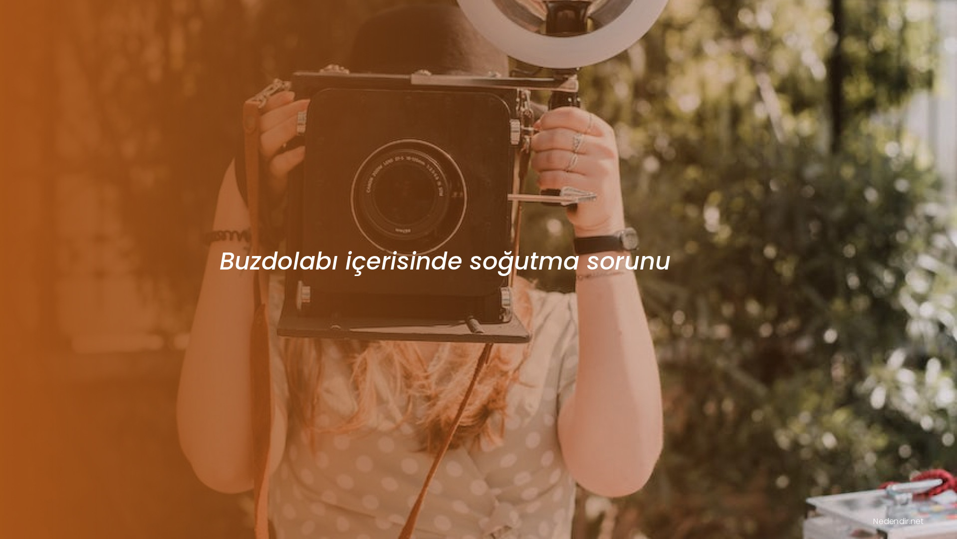 Buzdolabı içerisinde soğutma sorunu