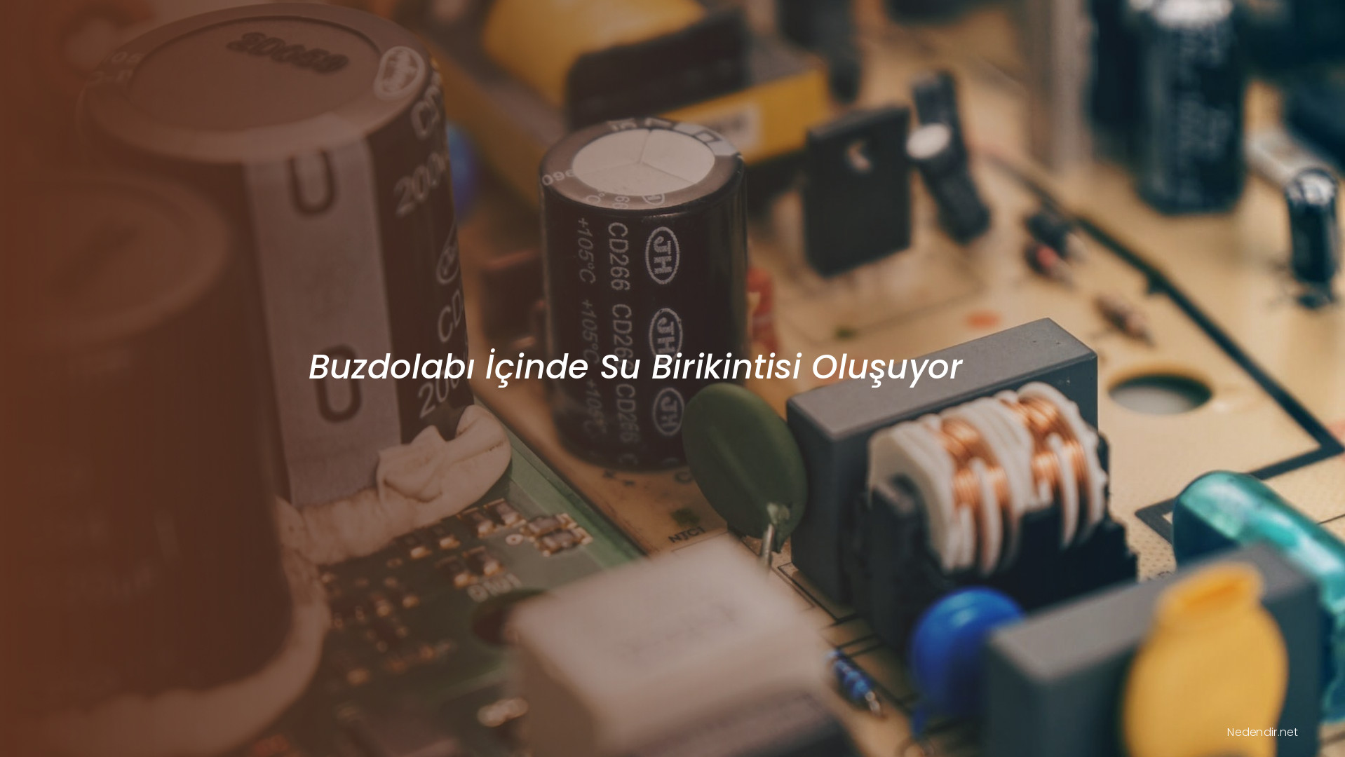 Buzdolabı İçinde Su Birikintisi Oluşuyor