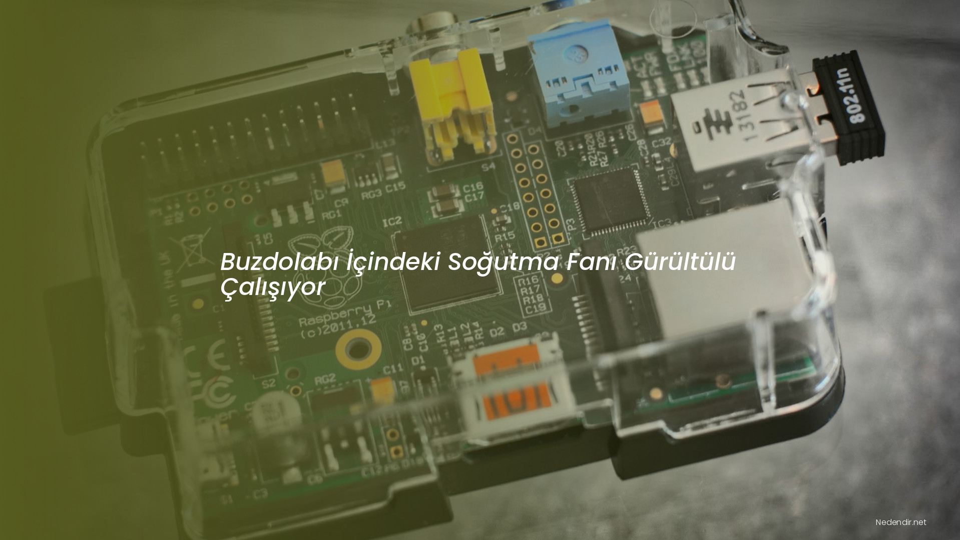 Buzdolabı İçindeki Soğutma Fanı Gürültülü Çalışıyor