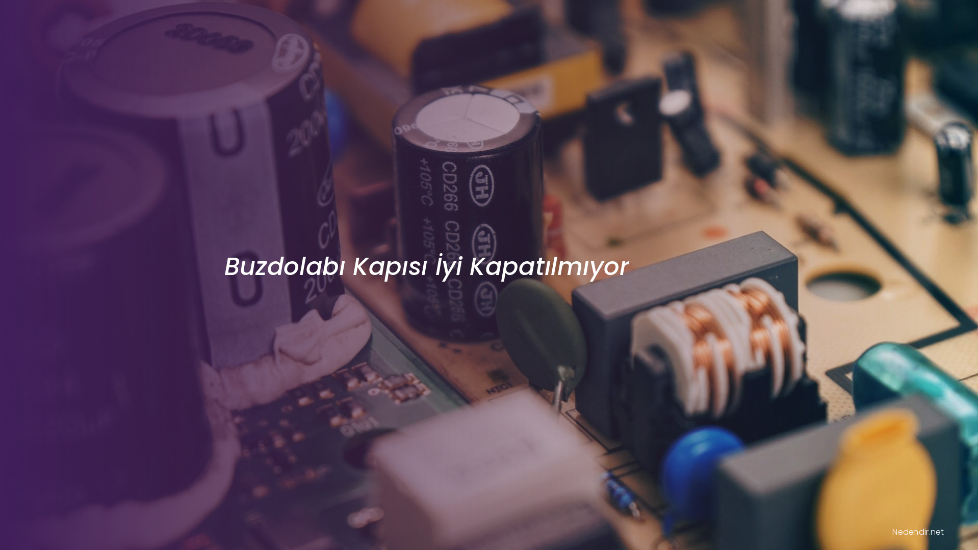Buzdolabı Kapısı İyi Kapatılmıyor