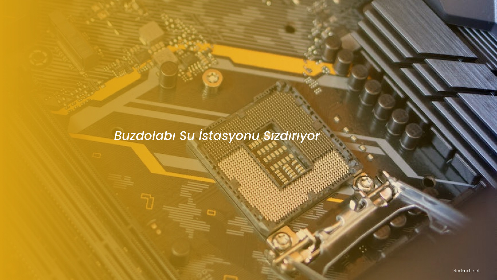 Buzdolabı Su İstasyonu Sızdırıyor