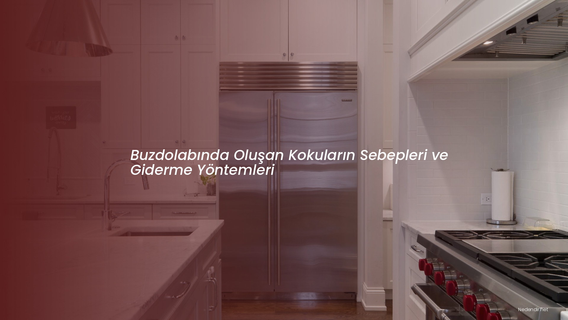 Buzdolabında Oluşan Kokuların Sebepleri ve Giderme Yöntemleri