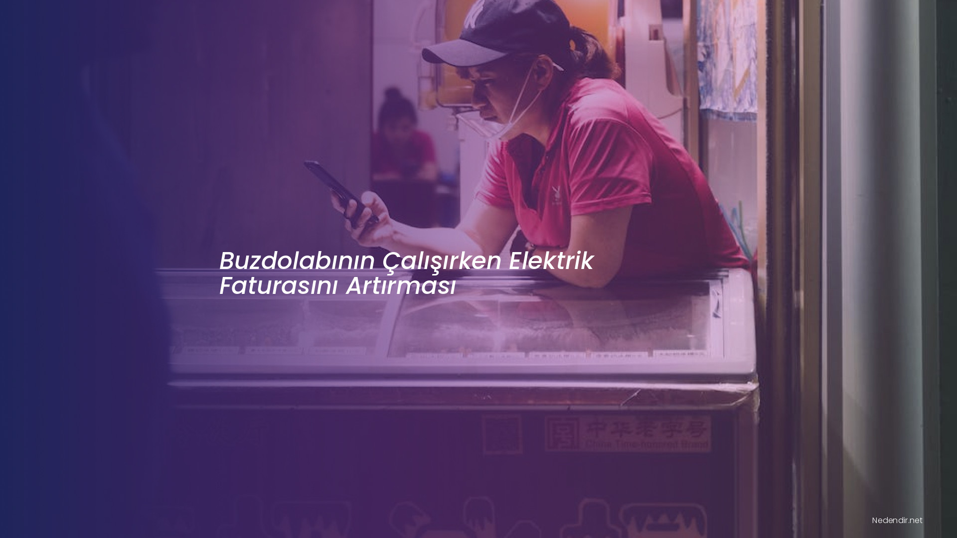 Buzdolabının Çalışırken Elektrik Faturasını Artırması