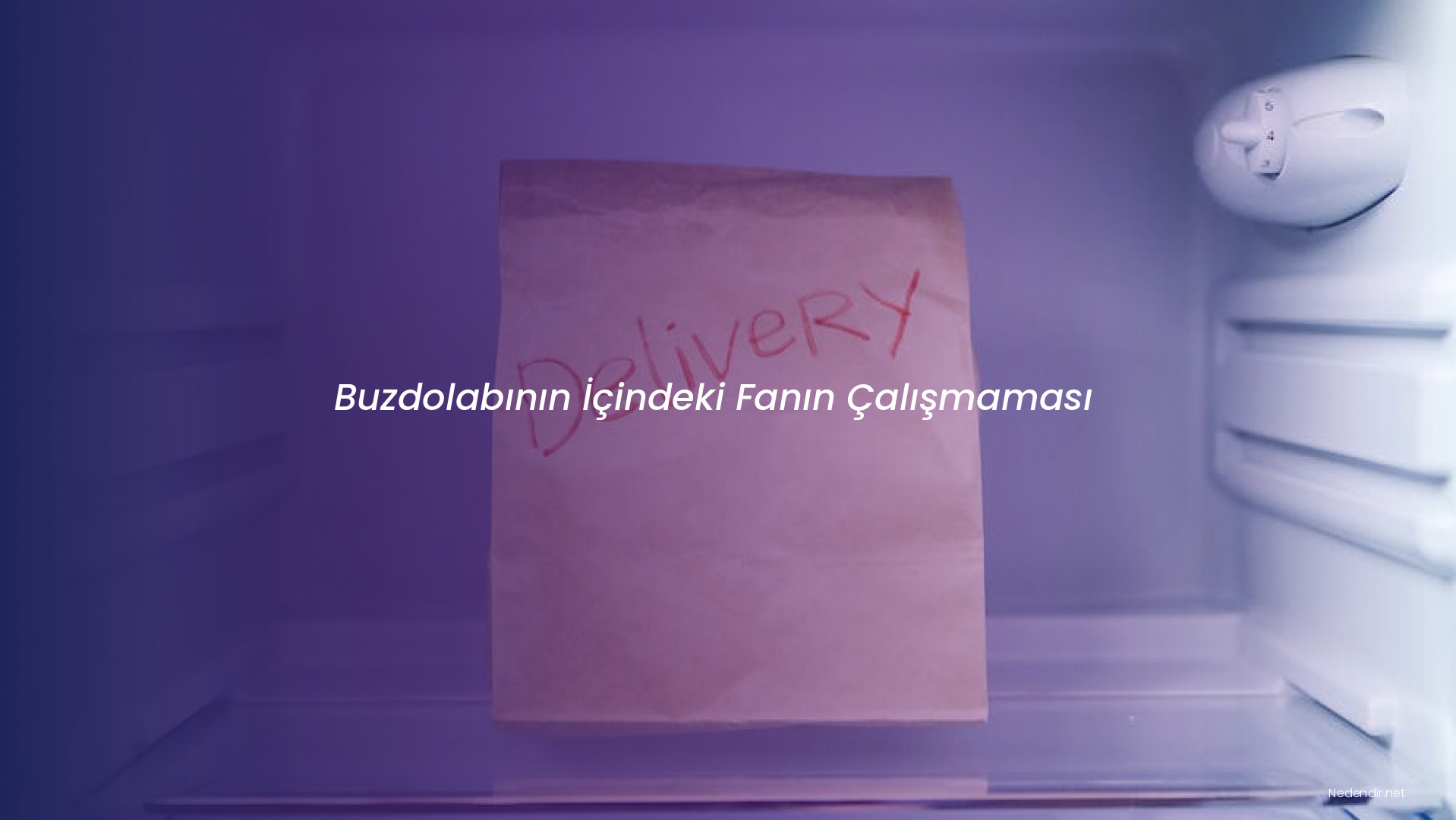 Buzdolabının İçindeki Fanın Çalışmaması