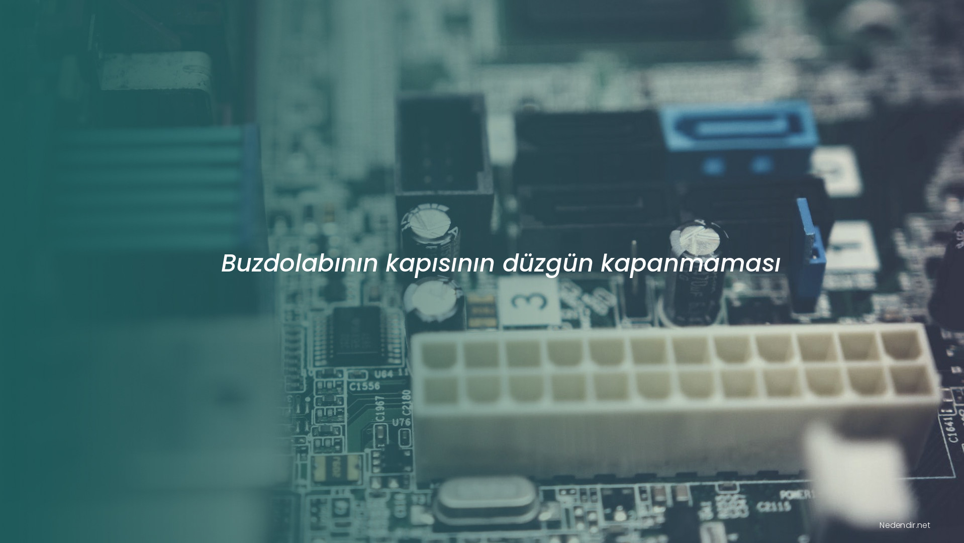 Buzdolabının kapısının düzgün kapanmaması