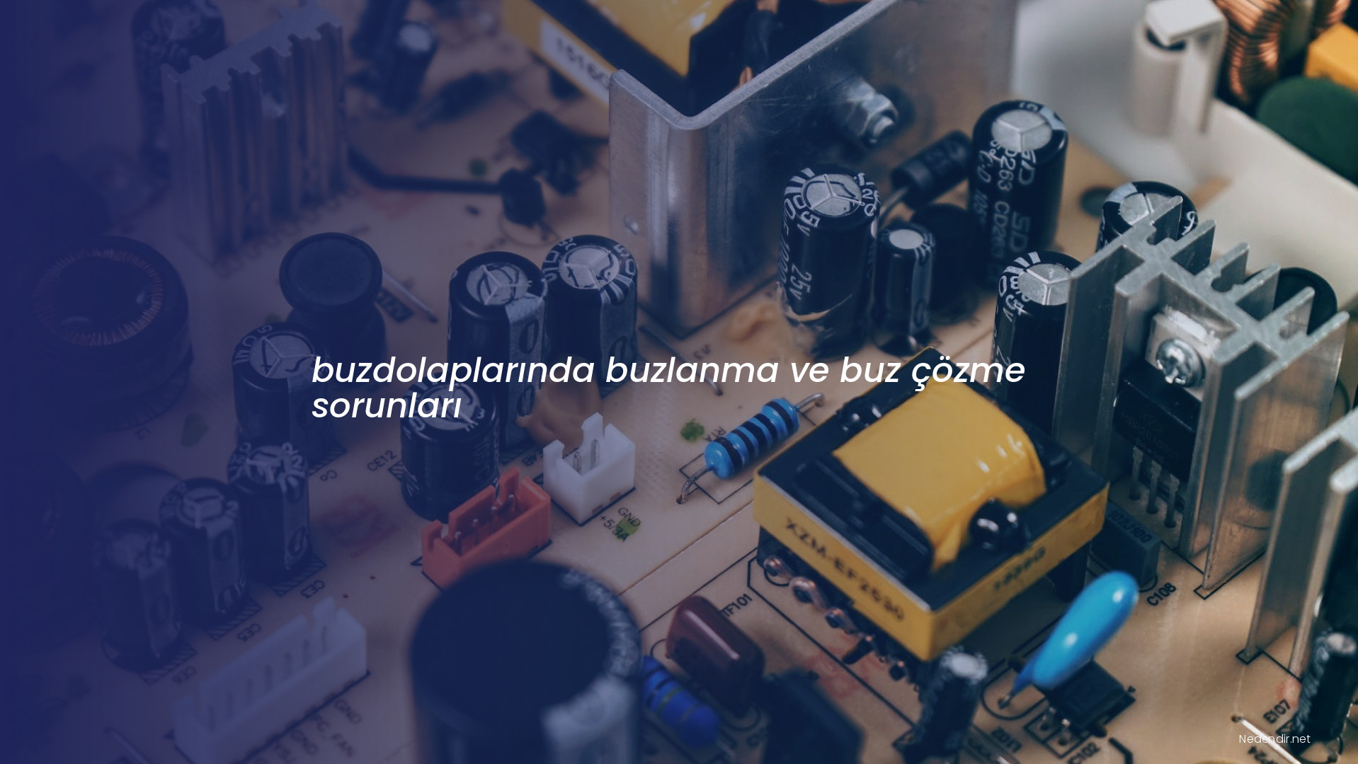buzdolaplarında buzlanma ve buz çözme sorunları