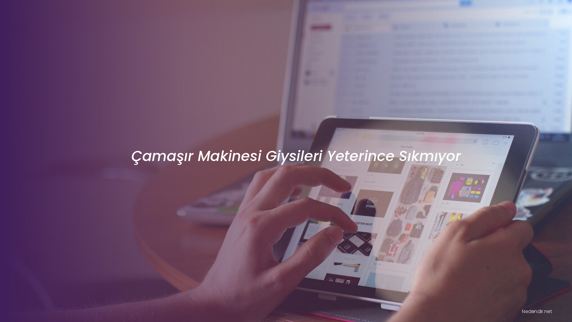 Çamaşır Makinesi Giysileri Yeterince Sıkmıyor