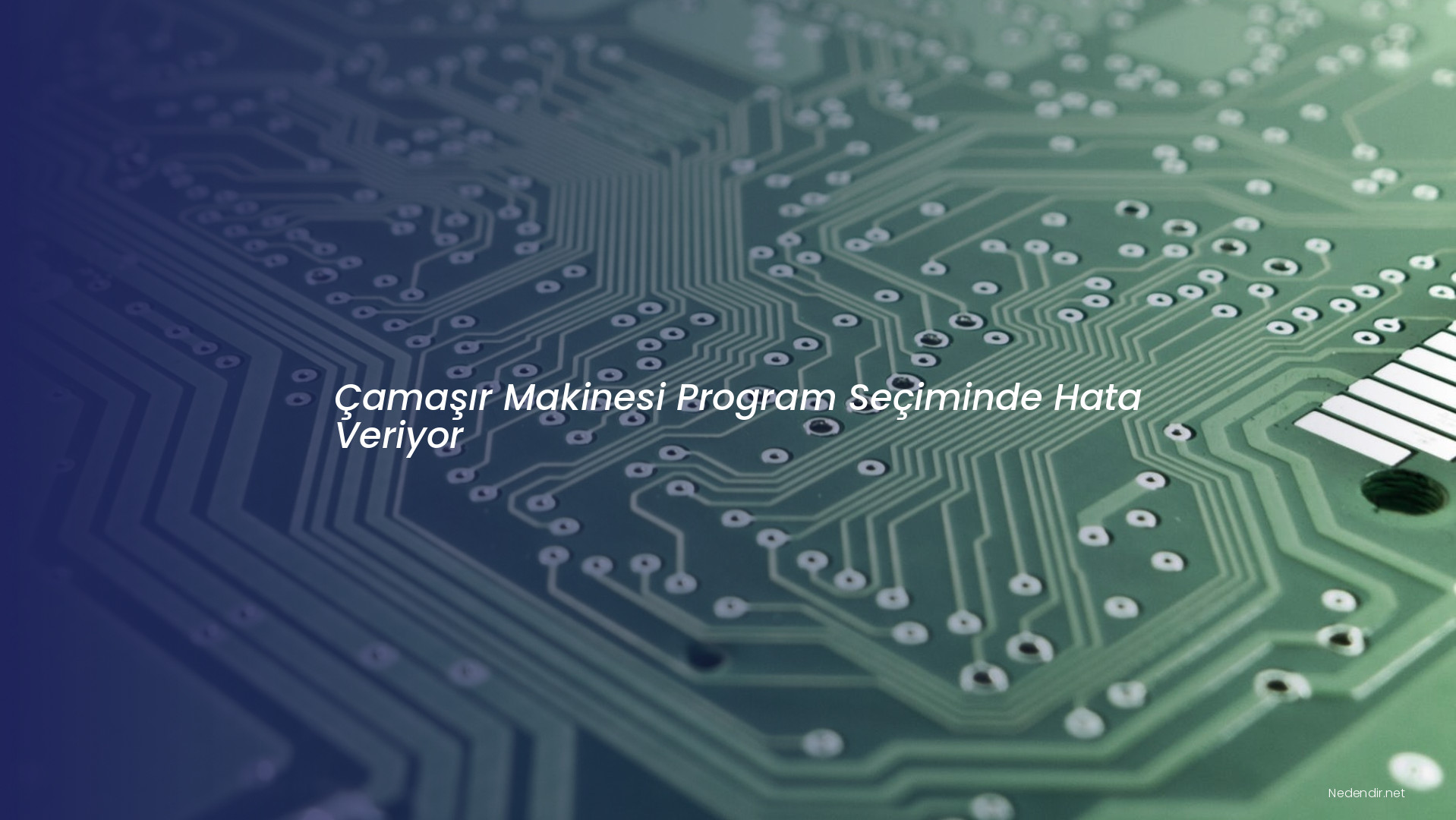 Çamaşır Makinesi Program Seçiminde Hata Veriyor