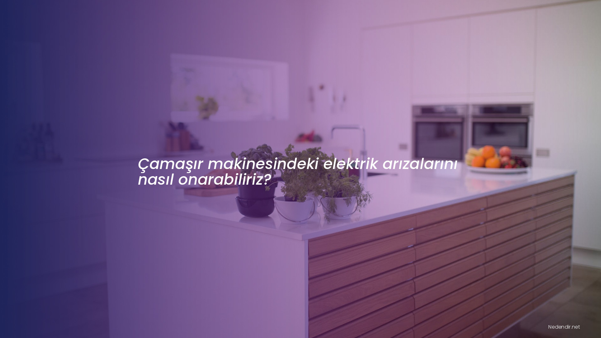 Çamaşır makinesindeki elektrik arızalarını nasıl onarabiliriz?