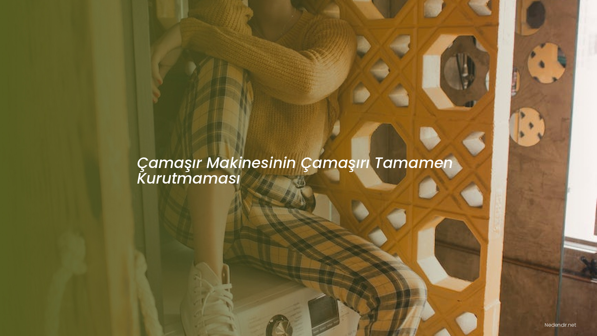 Çamaşır Makinesinin Çamaşırı Tamamen Kurutmaması