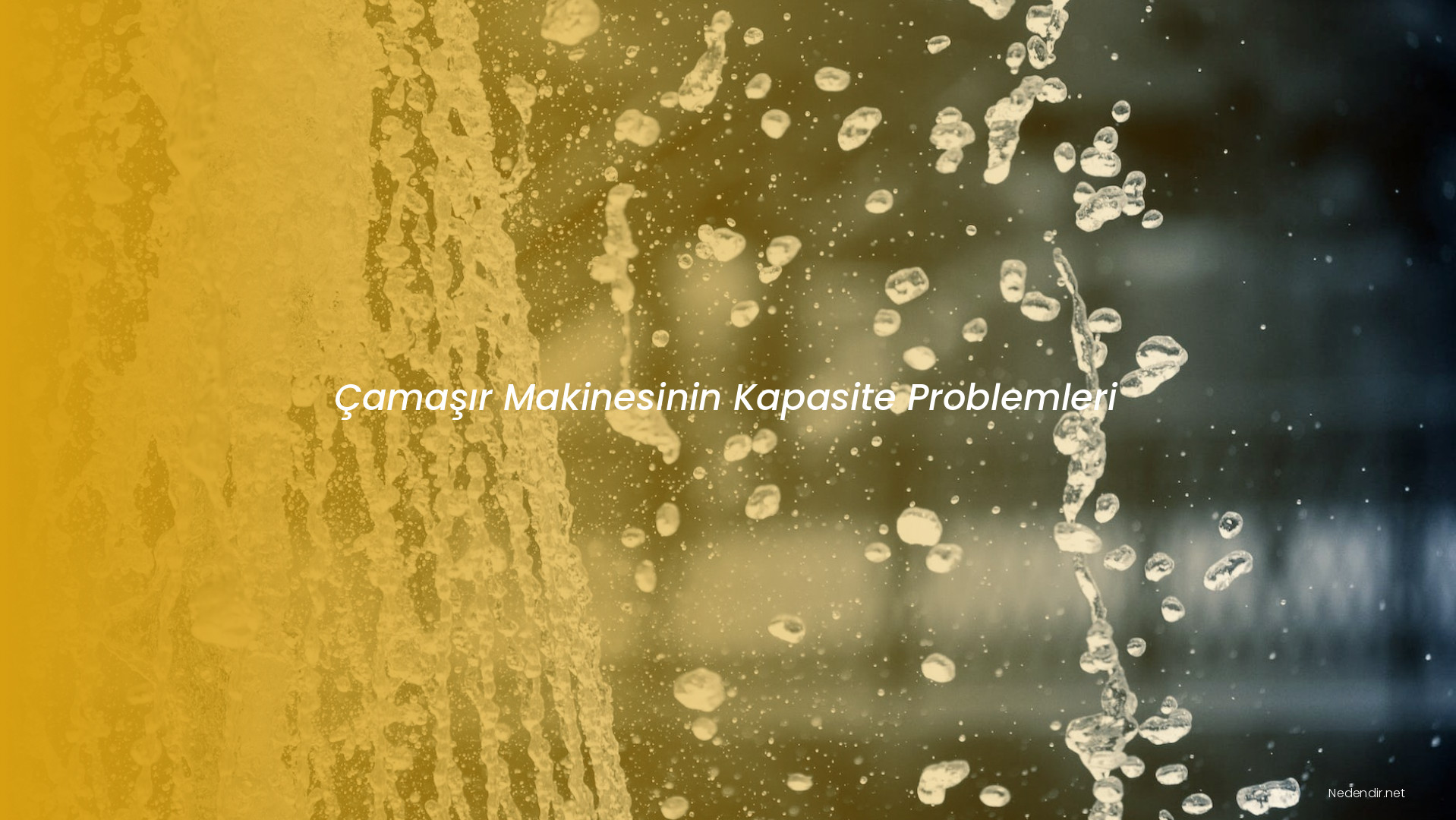 Çamaşır Makinesinin Kapasite Problemleri