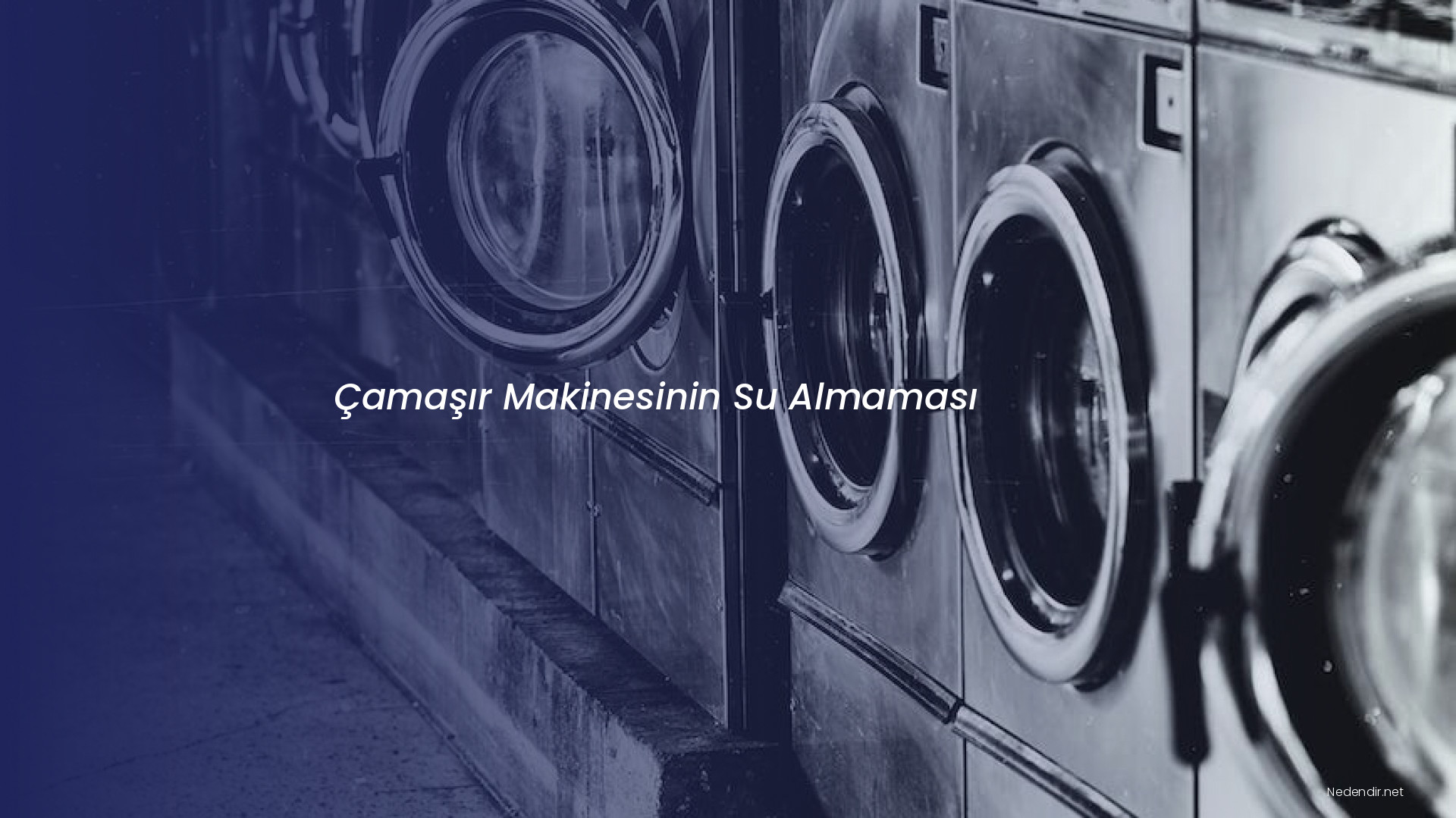 Çamaşır Makinesinin Su Almaması