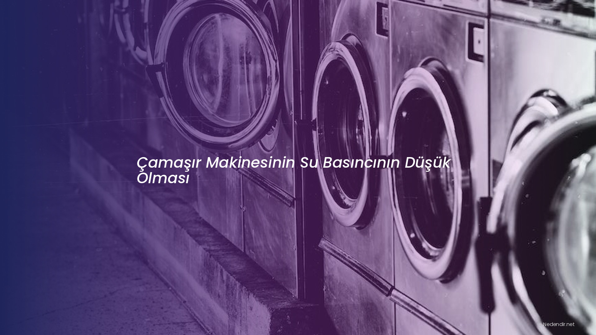 Çamaşır Makinesinin Su Basıncının Düşük Olması
