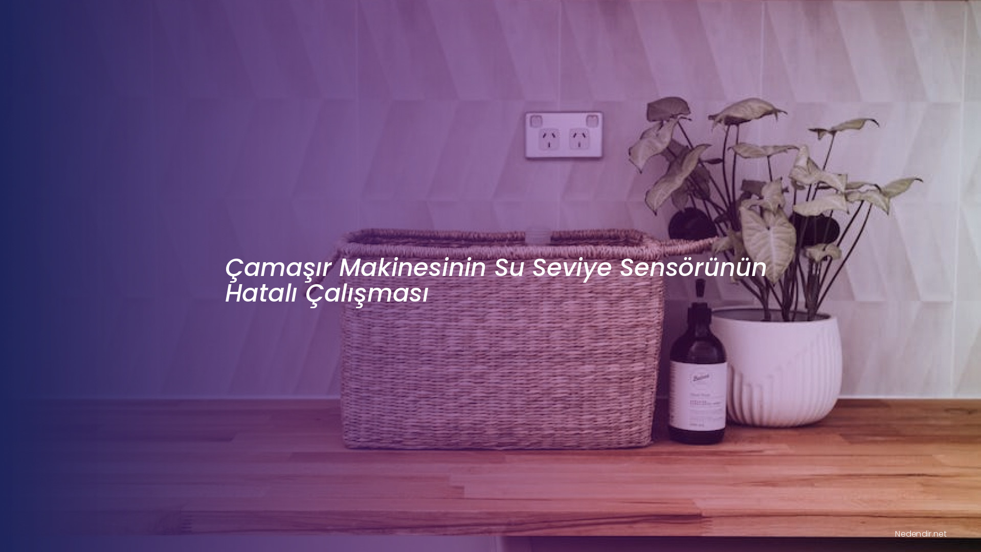 Çamaşır Makinesinin Su Seviye Sensörünün Hatalı Çalışması