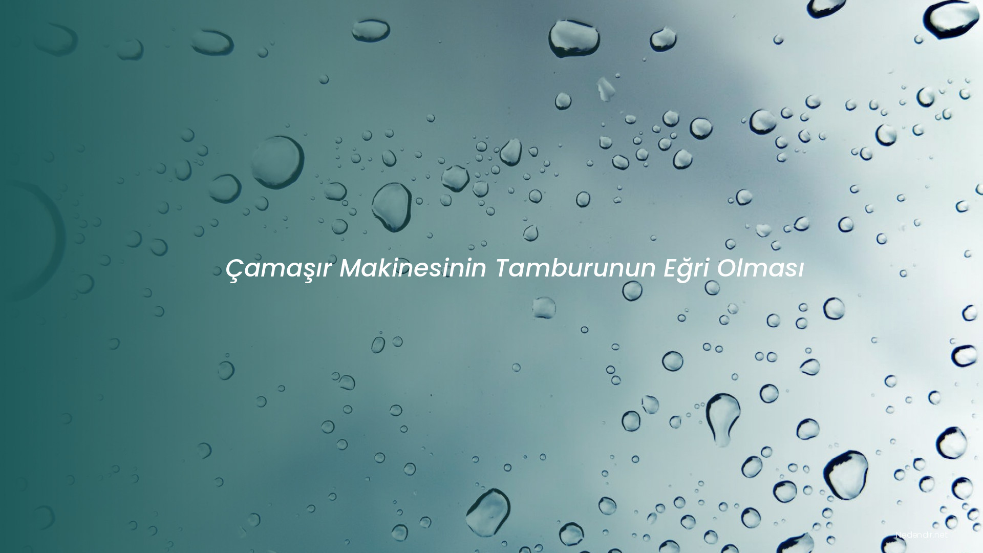 Çamaşır Makinesinin Tamburunun Eğri Olması