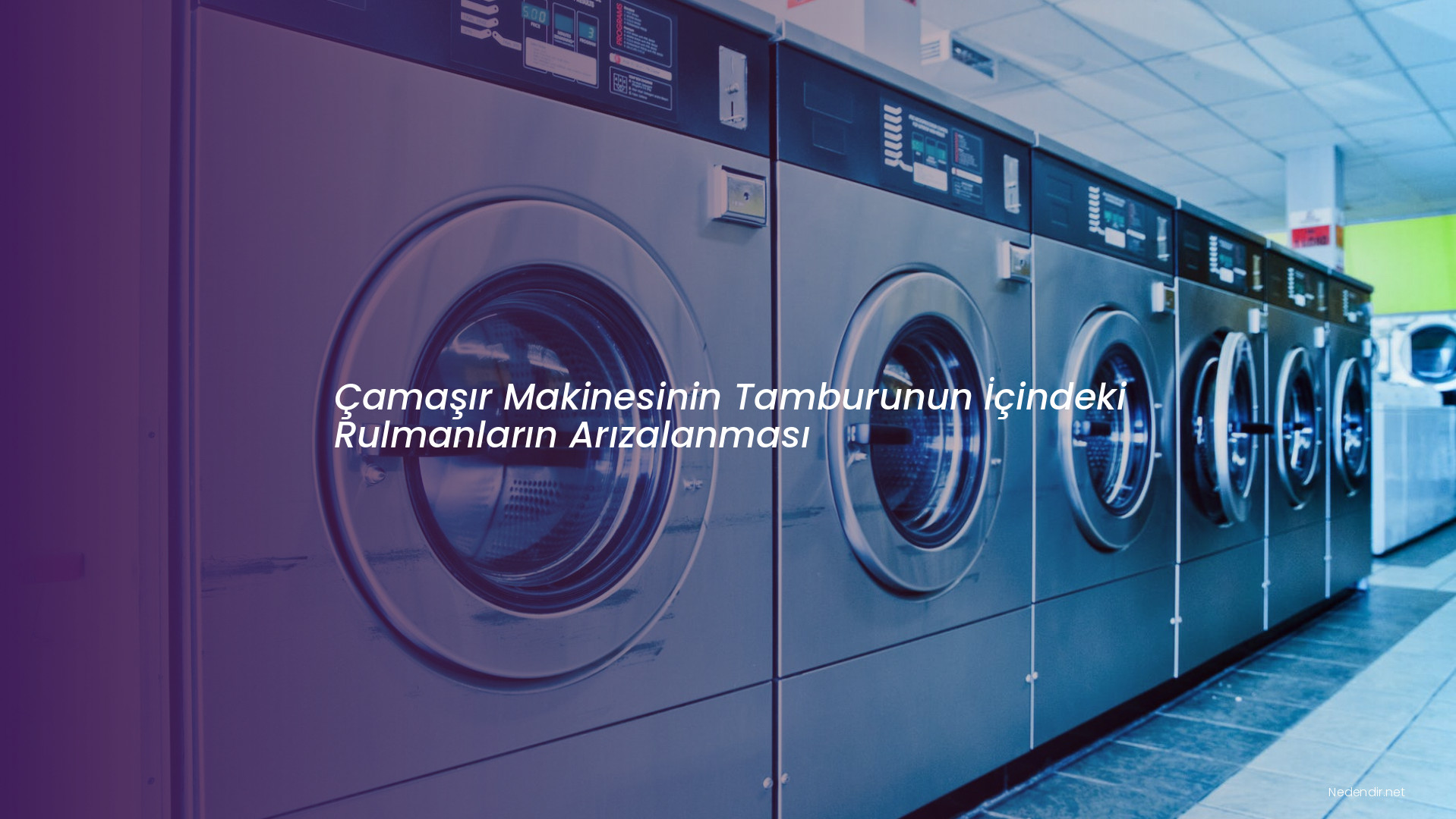 Çamaşır Makinesinin Tamburunun İçindeki Rulmanların Arızalanması