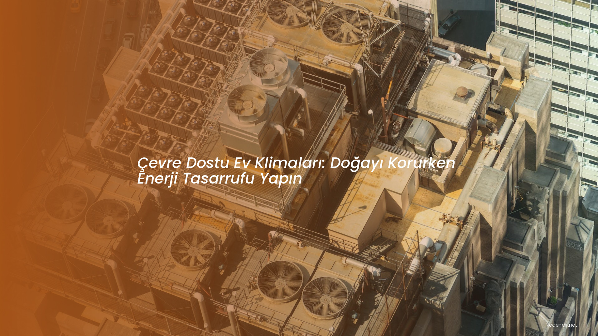 Çevre Dostu Ev Klimaları: Doğayı Korurken Enerji Tasarrufu Yapın