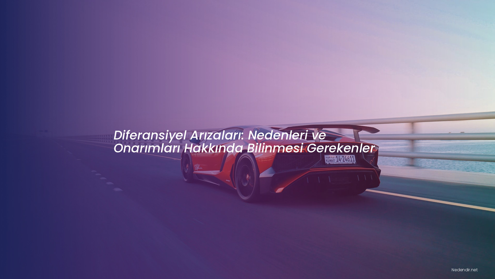 Diferansiyel Arızaları: Nedenleri ve Onarımları Hakkında Bilinmesi Gerekenler