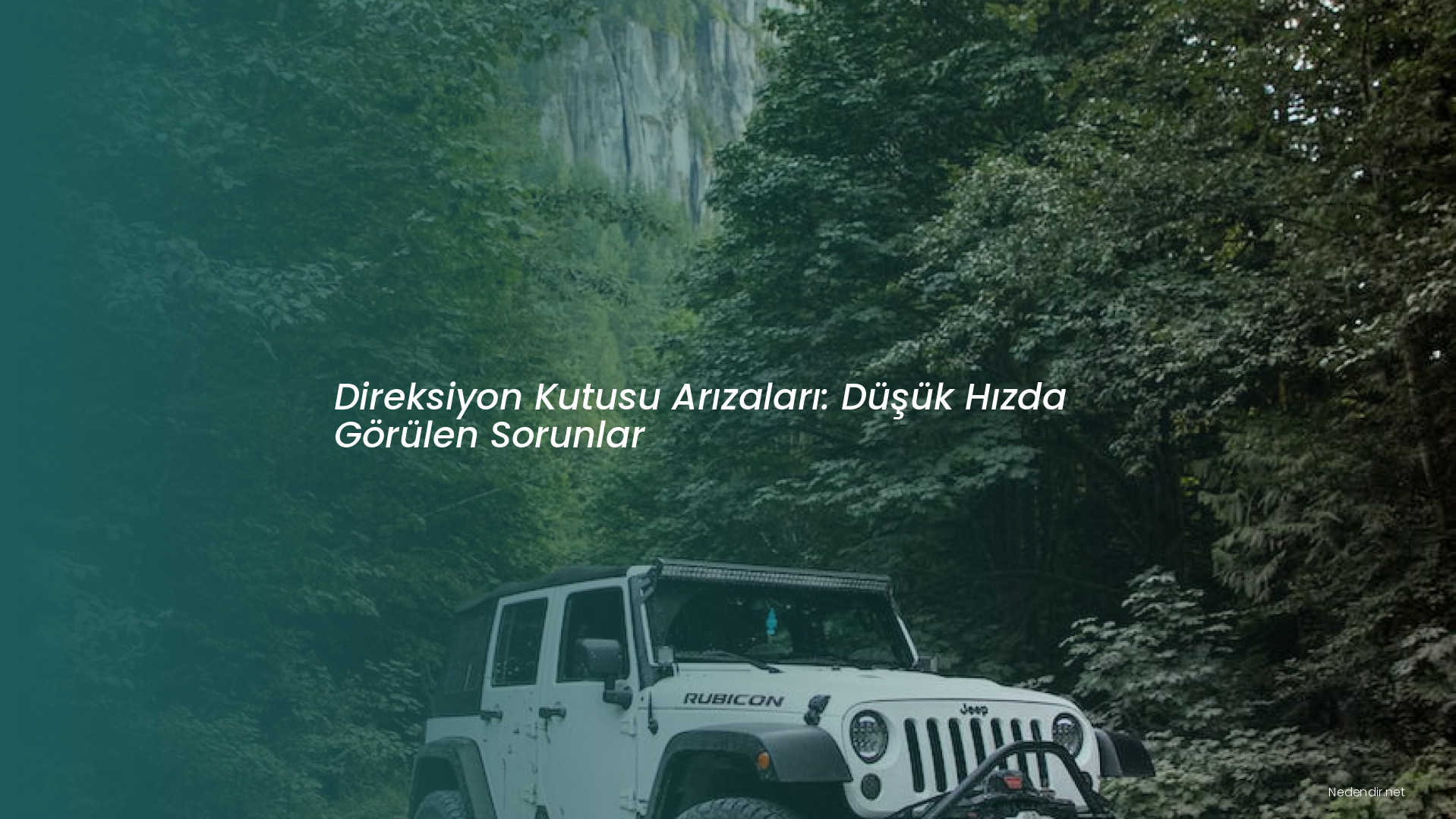 Direksiyon Kutusu Arızaları: Düşük Hızda Görülen Sorunlar