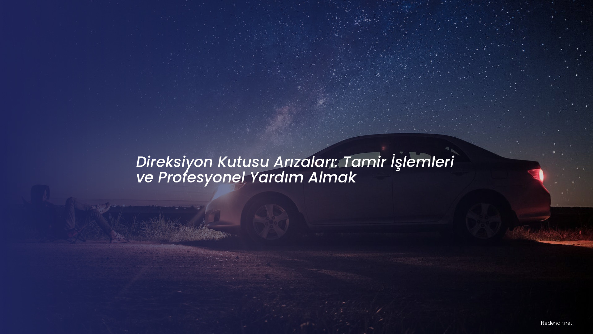 Direksiyon Kutusu Arızaları: Tamir İşlemleri ve Profesyonel Yardım Almak