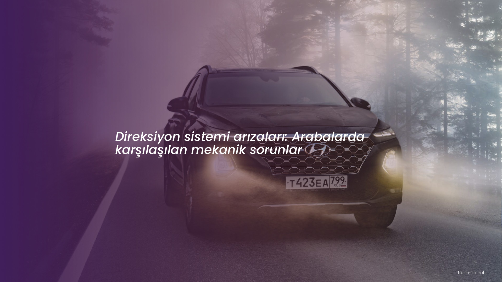 Direksiyon sistemi arızaları: Arabalarda karşılaşılan mekanik sorunlar