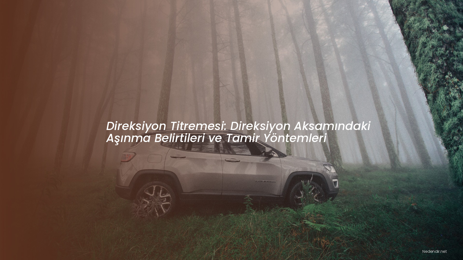 Direksiyon Titremesi: Direksiyon Aksamındaki Aşınma Belirtileri ve Tamir Yöntemleri