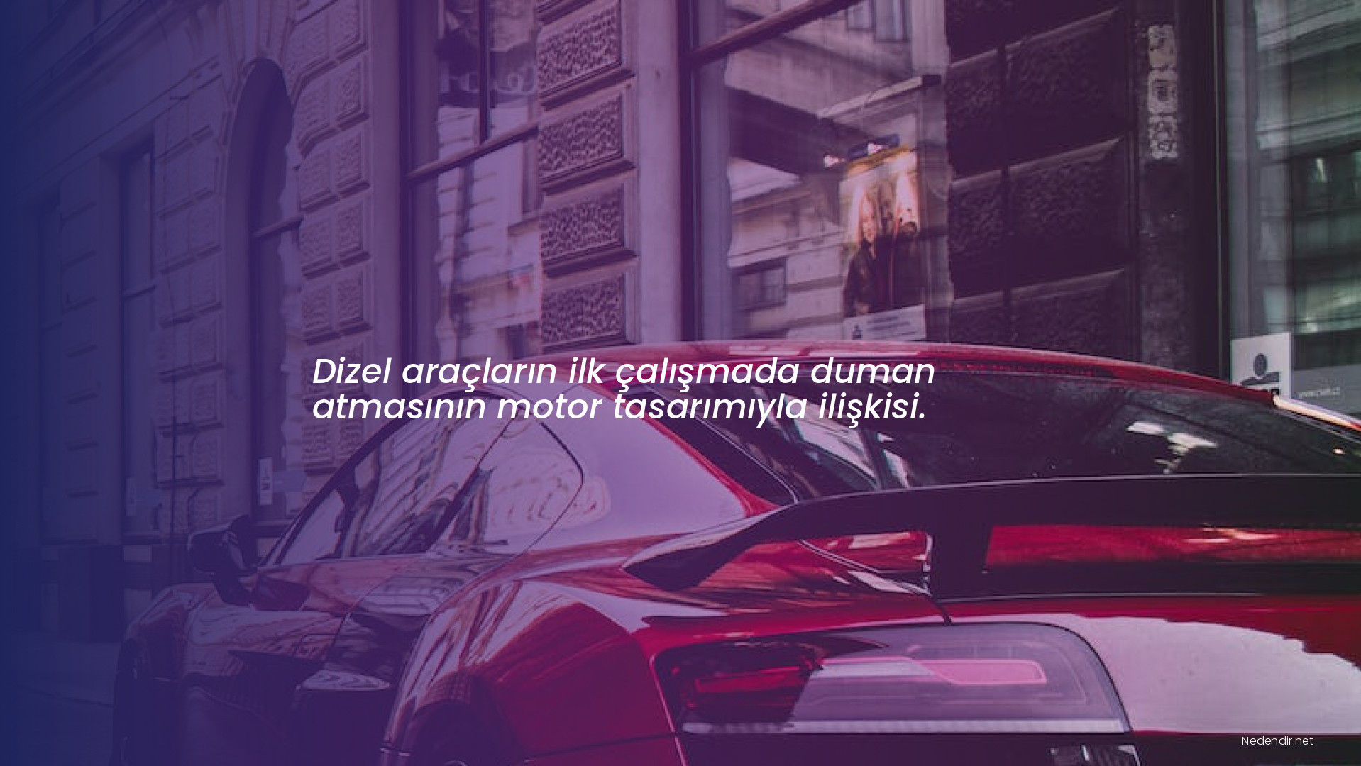Dizel araçların ilk çalışmada duman atmasının motor tasarımıyla ilişkisi.
