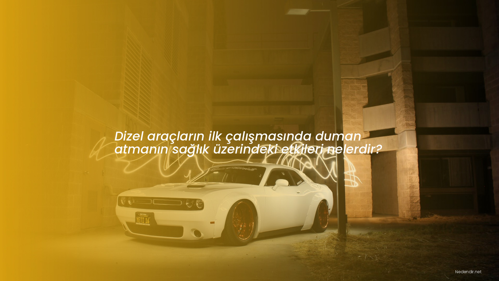 Dizel araçların ilk çalışmasında duman atmanın sağlık üzerindeki etkileri nelerdir?