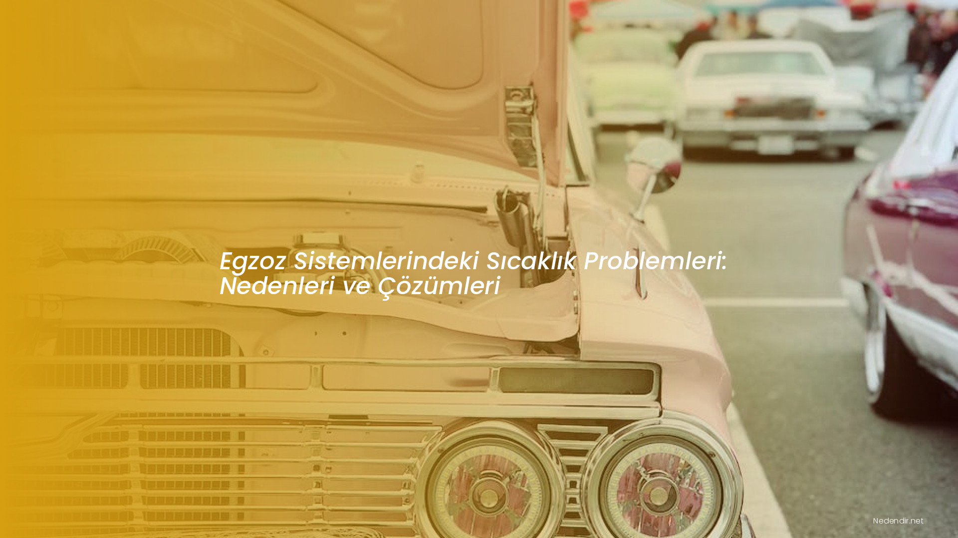 Egzoz Sistemlerindeki Sıcaklık Problemleri: Nedenleri ve Çözümleri