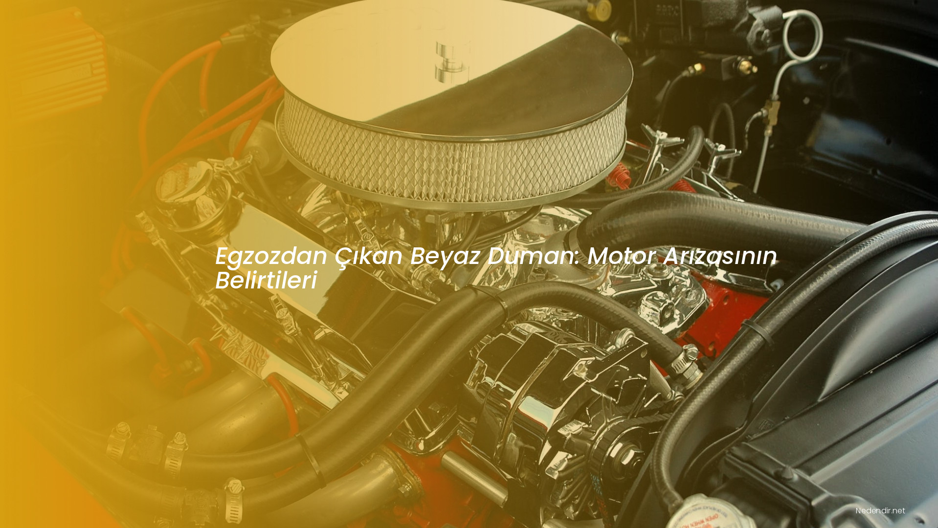 Egzozdan Çıkan Beyaz Duman: Motor Arızasının Belirtileri