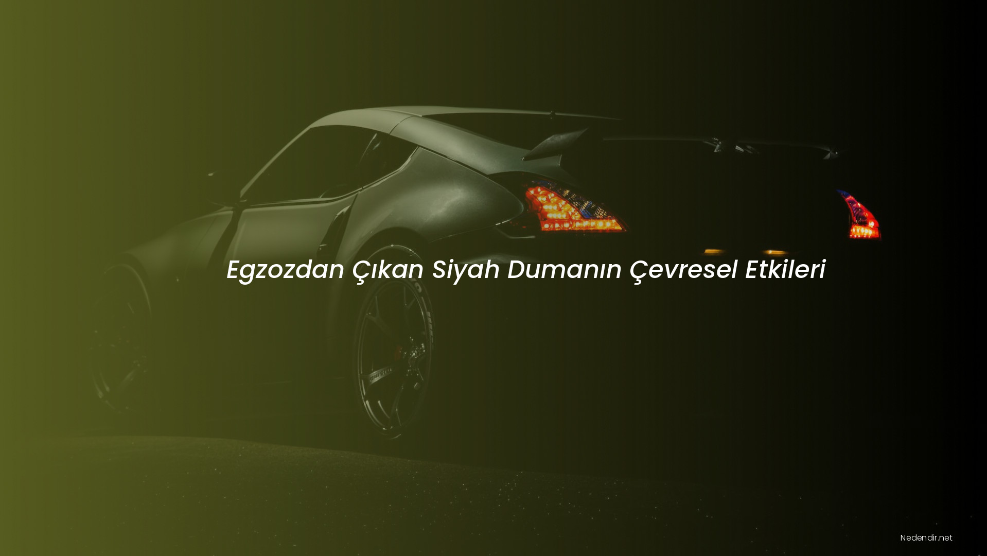 Egzozdan Çıkan Siyah Dumanın Çevresel Etkileri