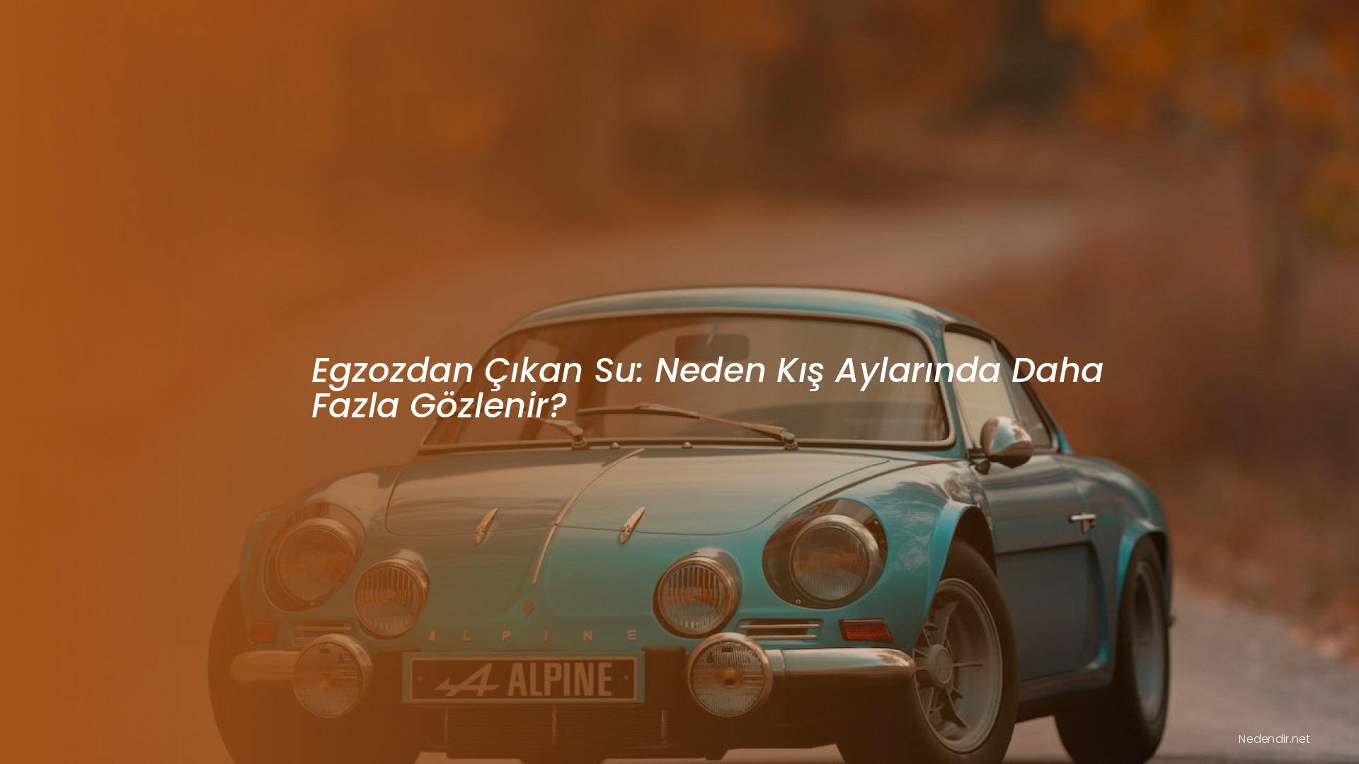 Egzozdan Çıkan Su: Neden Kış Aylarında Daha Fazla Gözlenir?