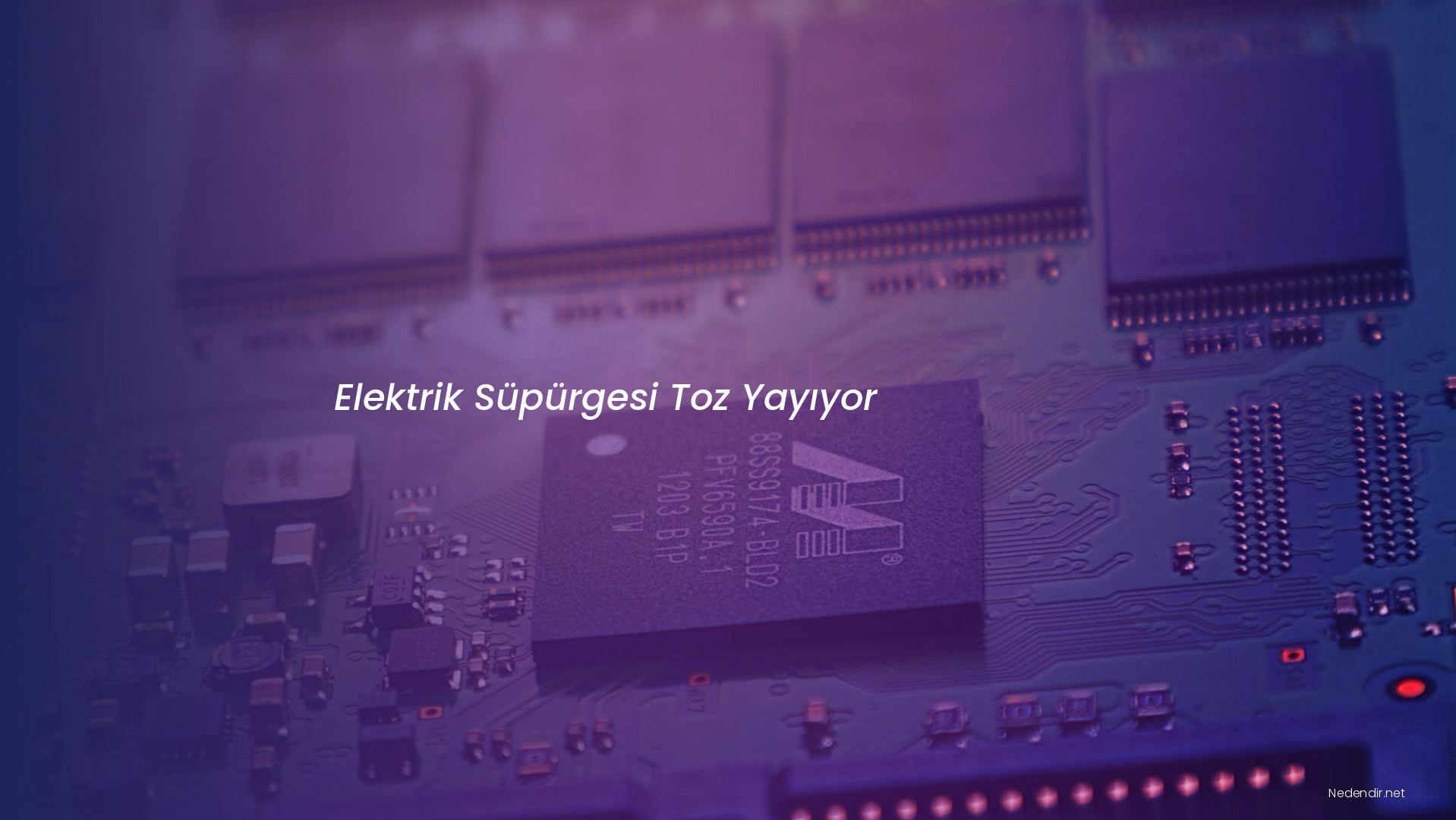 Elektrik Süpürgesi Toz Yayıyor