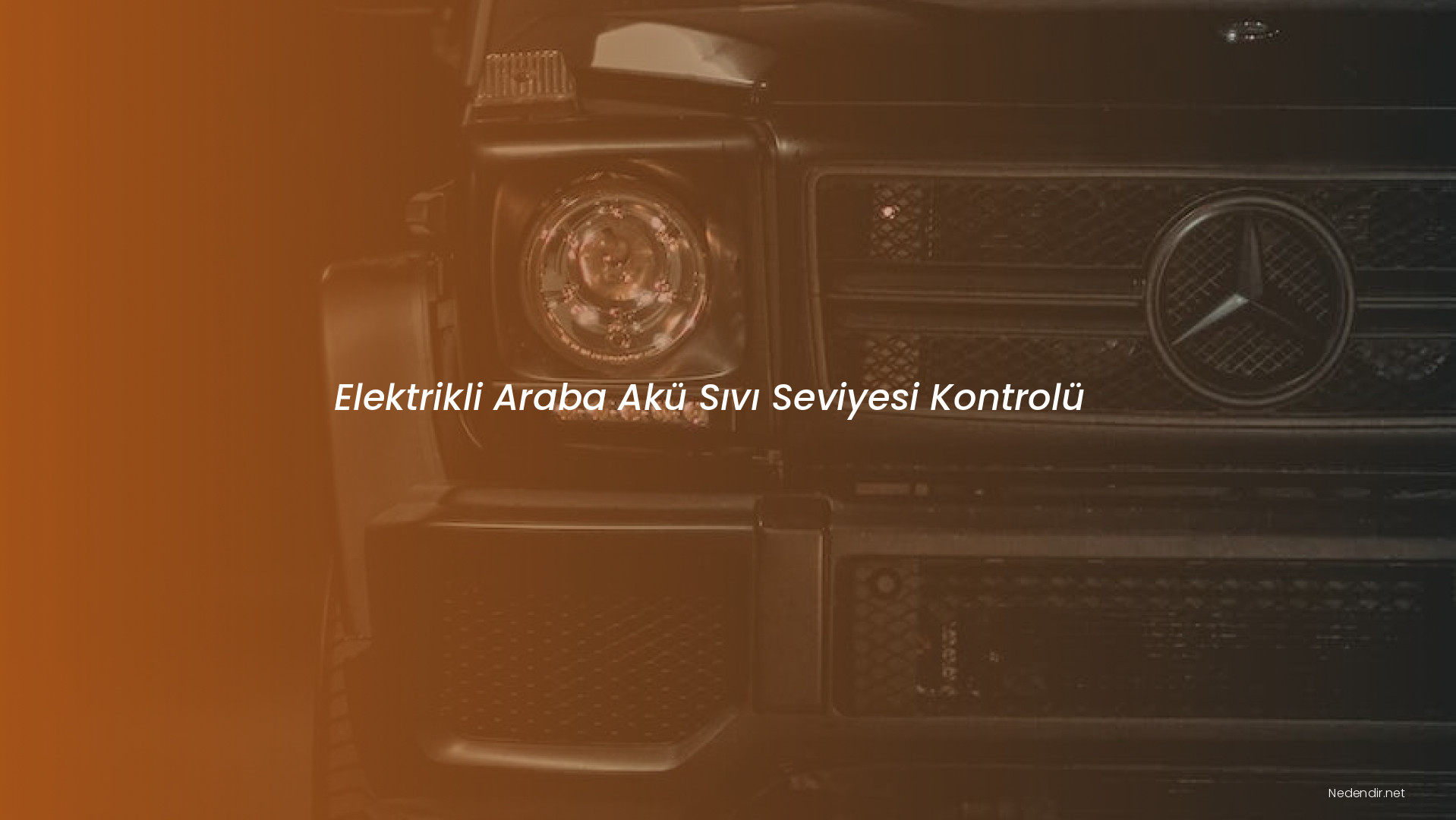 Elektrikli Araba Akü Sıvı Seviyesi Kontrolü Elektrikli Araba Akü Sıvı Seviyesi Kontrolü