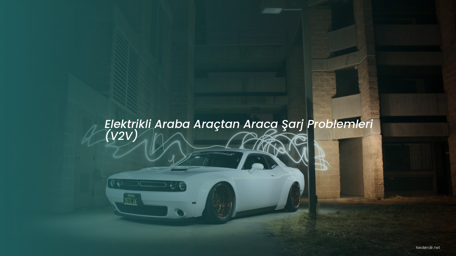 Elektrikli Araba Araçtan Araca Şarj Problemleri (V2V) Elektrikli Araba Araçtan Araca Şarj Problemleri (V2V)