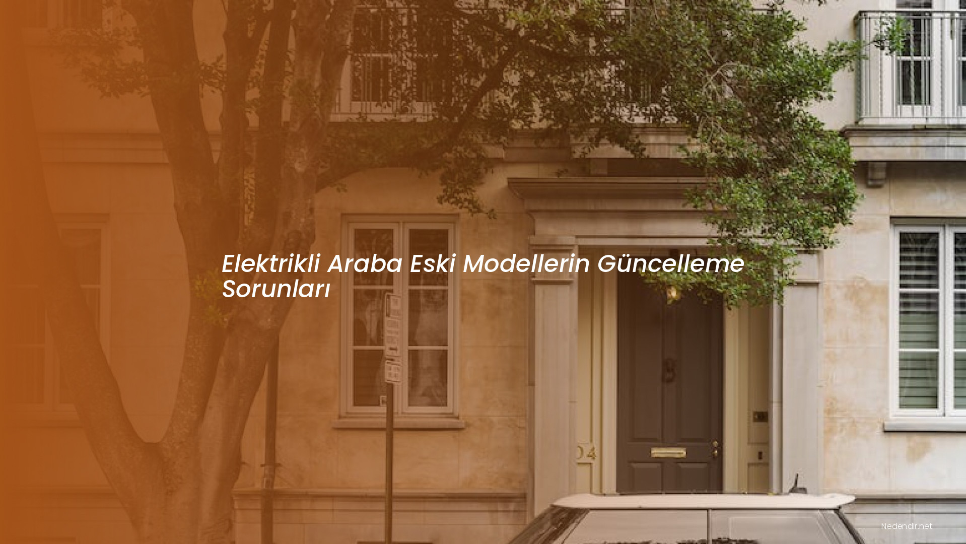 Elektrikli Araba Eski Modellerin Güncelleme Sorunları Elektrikli Araba Eski Modellerin Güncelleme Sorunları