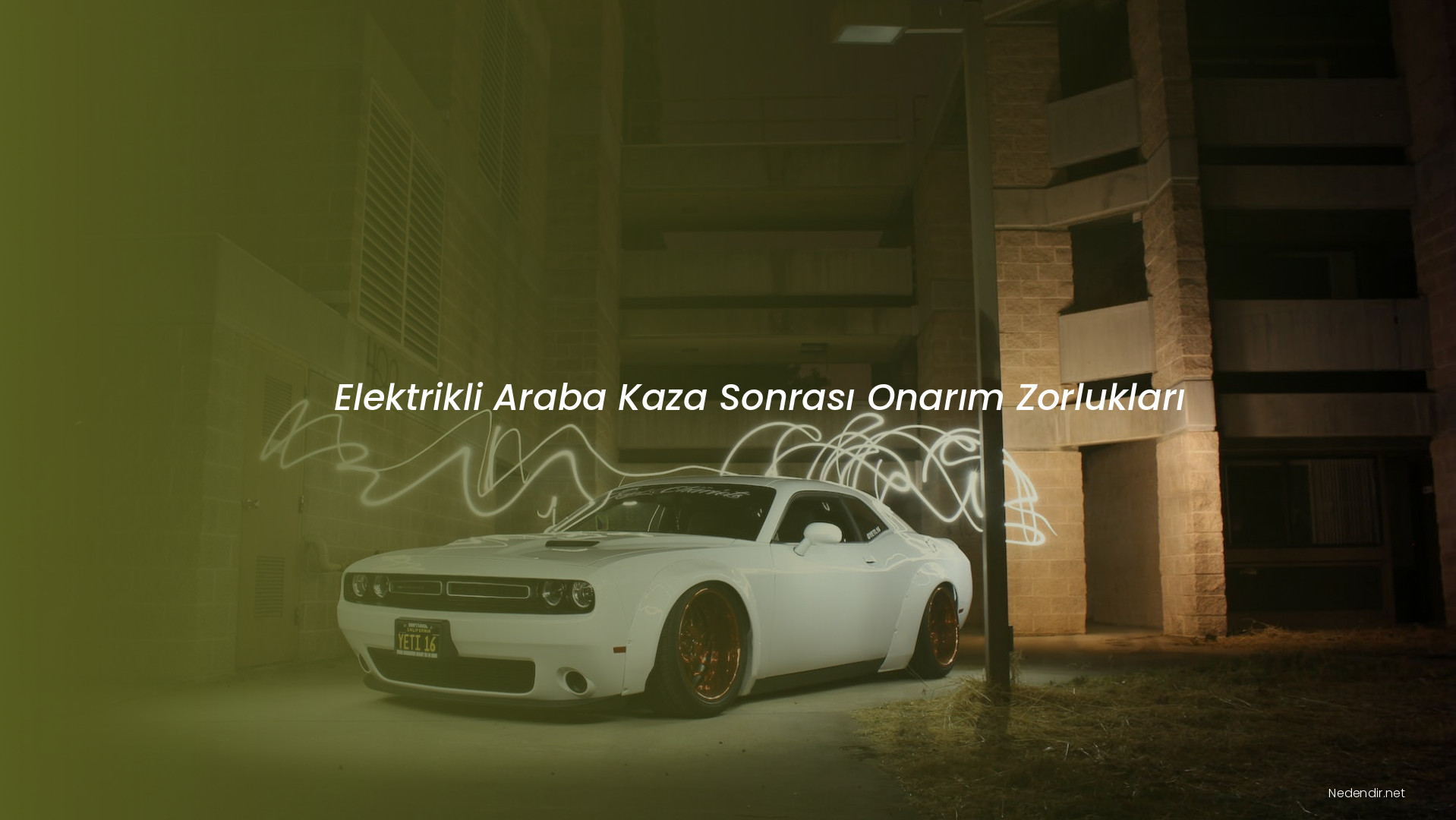 Elektrikli Araba Kaza Sonrası Onarım Zorlukları Elektrikli Araba Kaza Sonrası Onarım Zorlukları