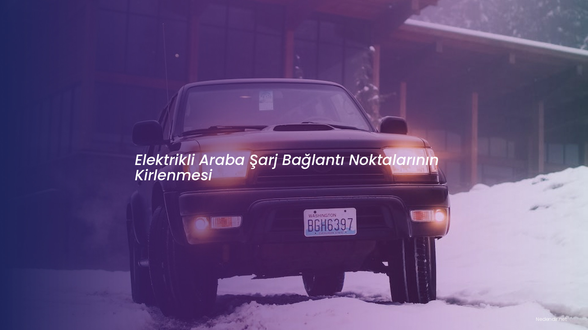 Elektrikli Araba Şarj Bağlantı Noktalarının Kirlenmesi