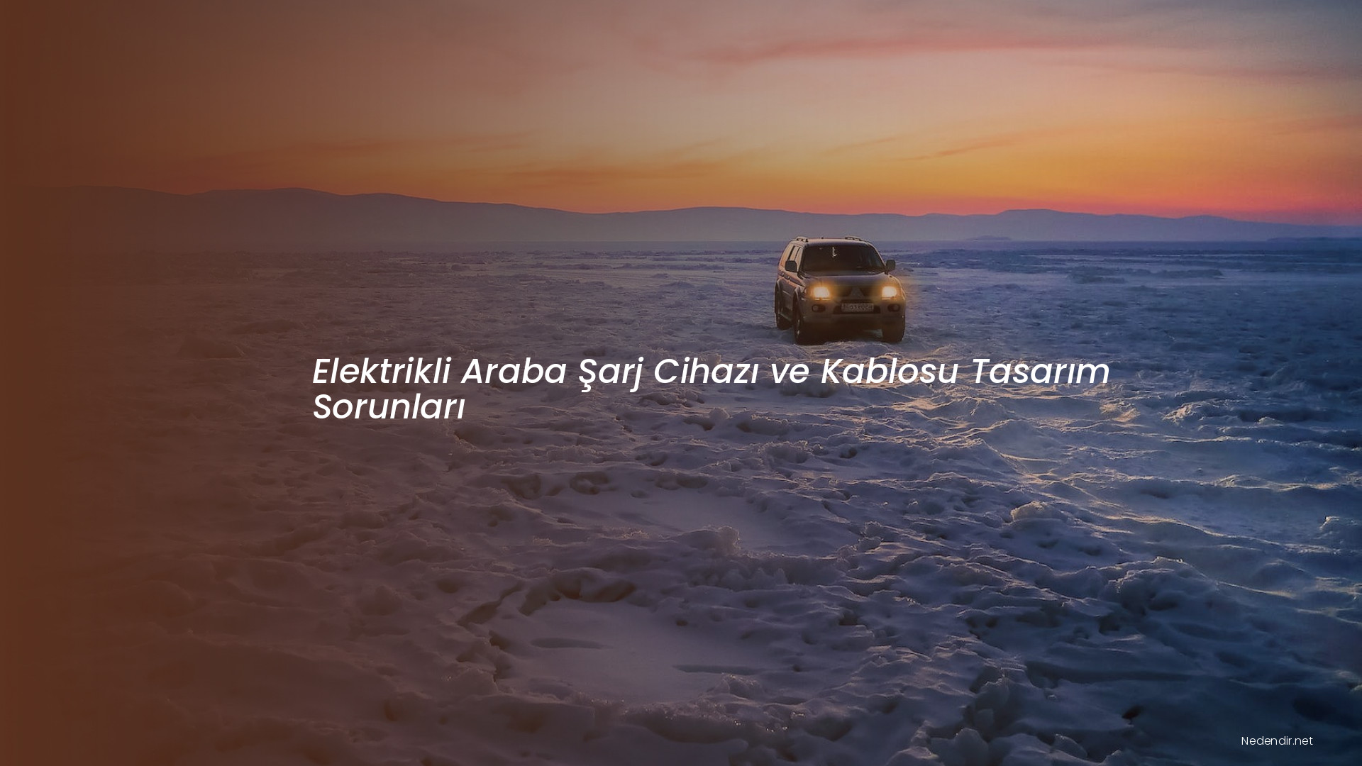 Elektrikli Araba Şarj Cihazı ve Kablosu Tasarım Sorunları