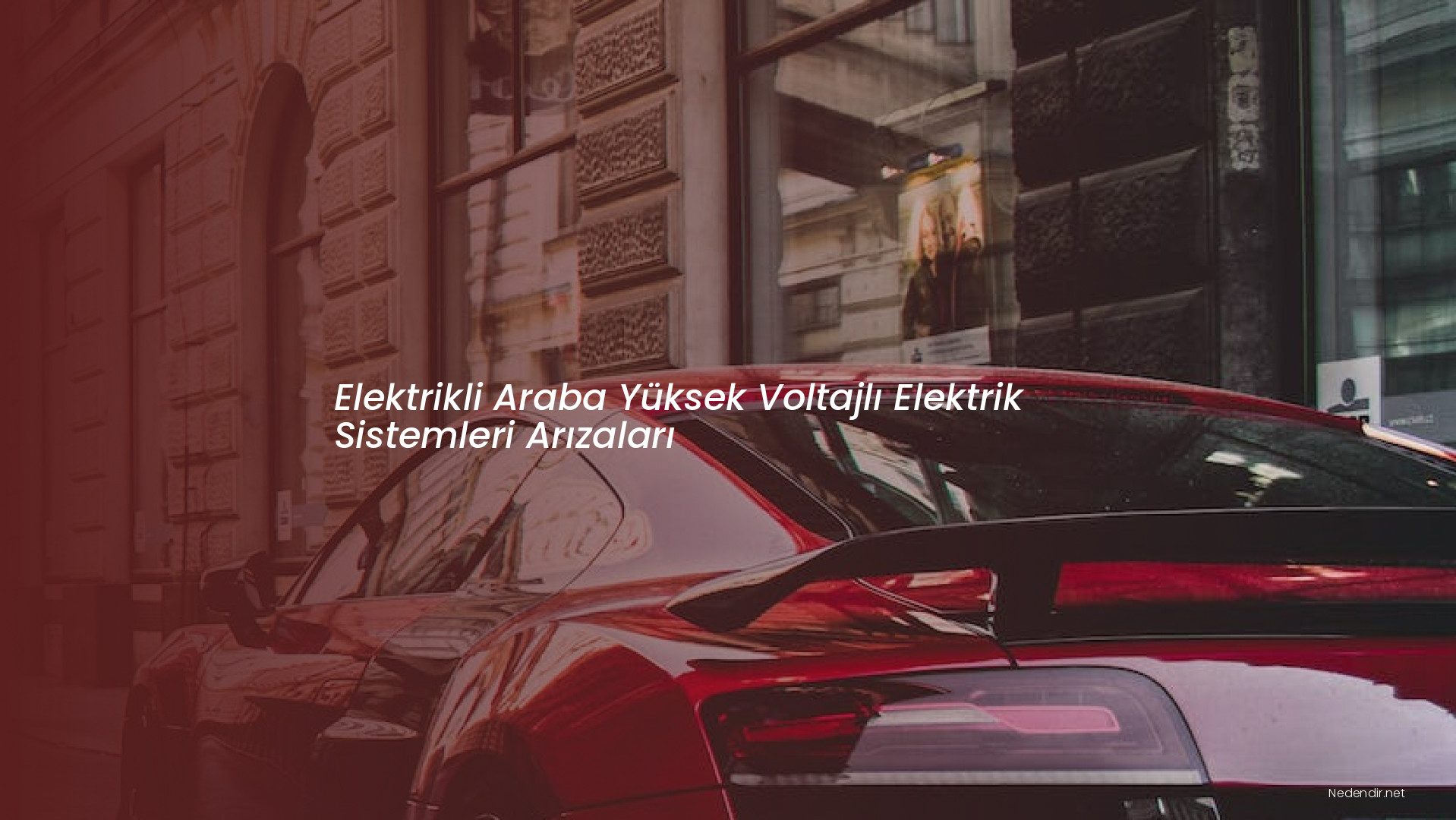 Elektrikli Araba Yüksek Voltajlı Elektrik Sistemleri Arızaları Elektrikli Araba Yüksek Voltajlı Elektrik Sistemleri Arızaları