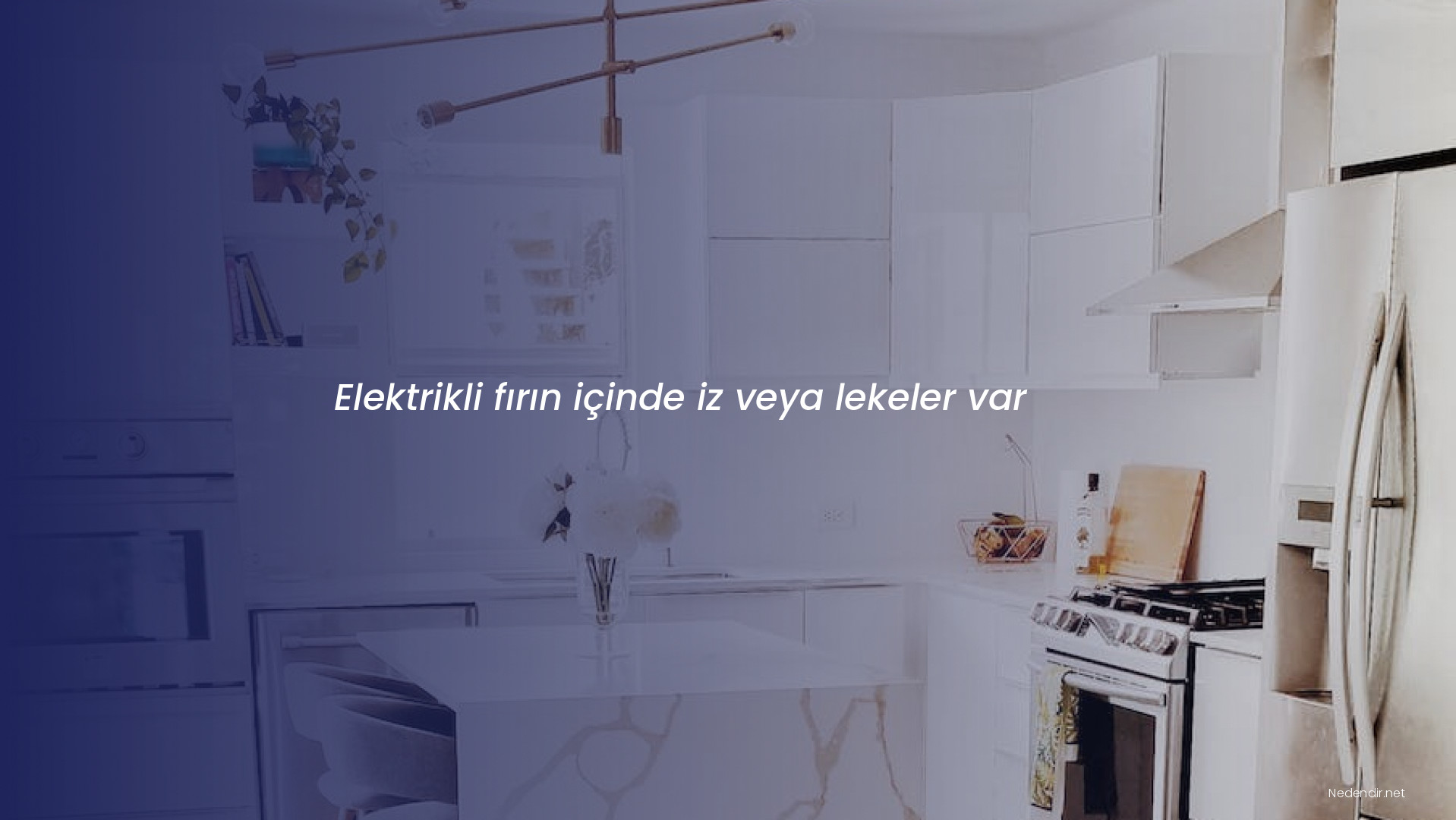 Elektrikli fırın içinde iz veya lekeler var