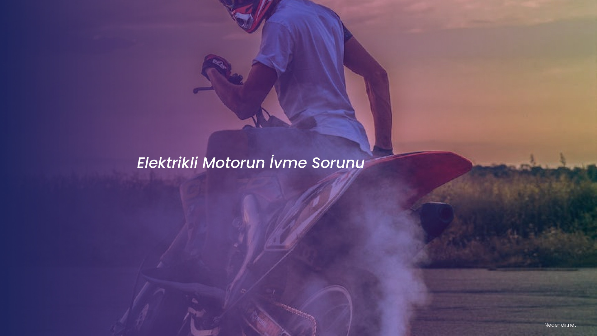 Elektrikli Motorun İvme Sorunu