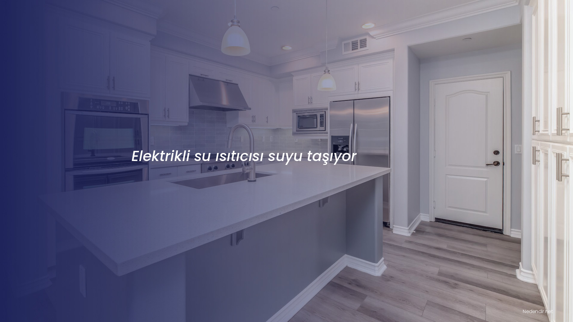 Elektrikli su ısıtıcısı suyu taşıyor