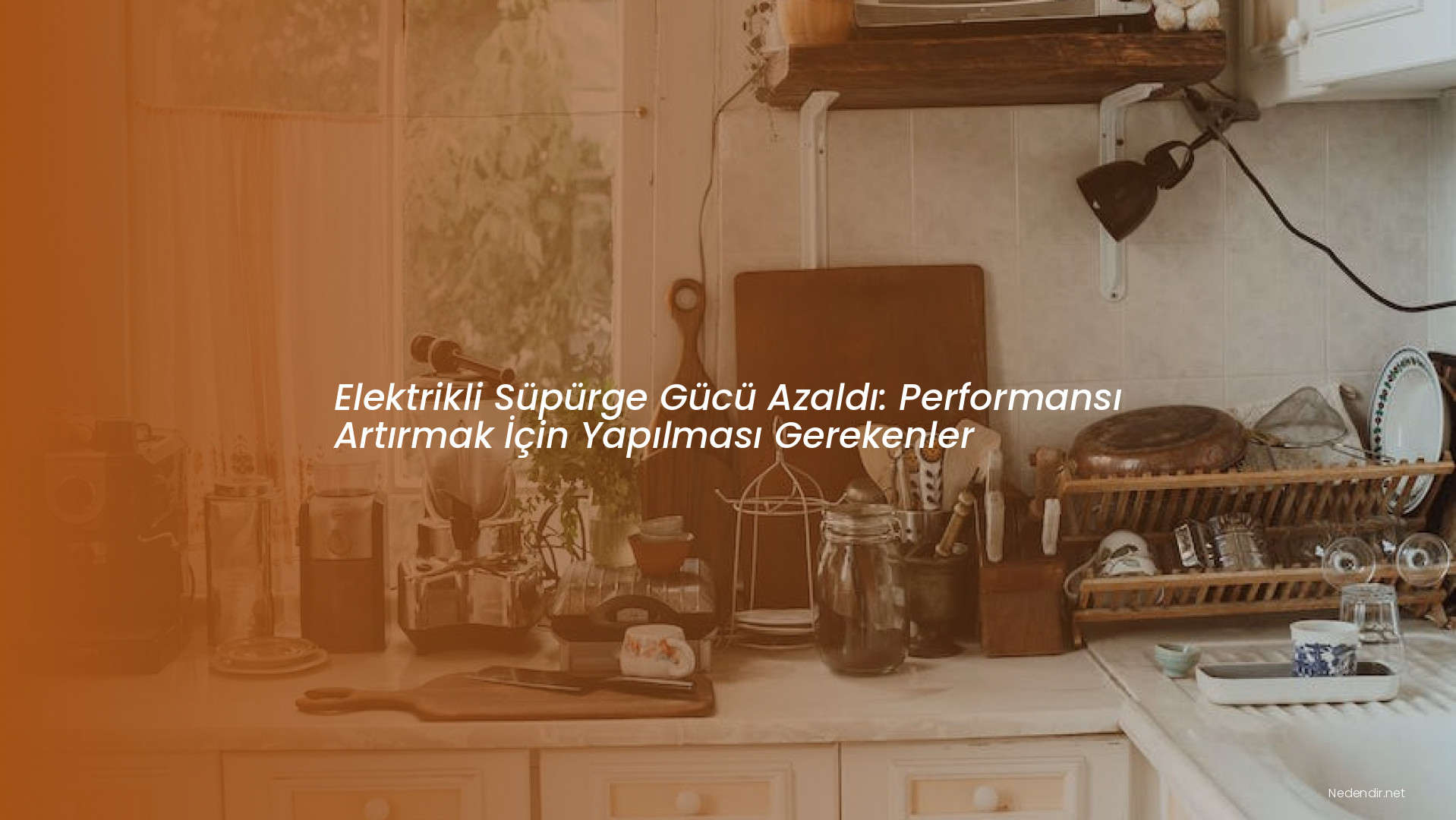 Elektrikli Süpürge Gücü Azaldı: Performansı Artırmak İçin Yapılması Gerekenler
