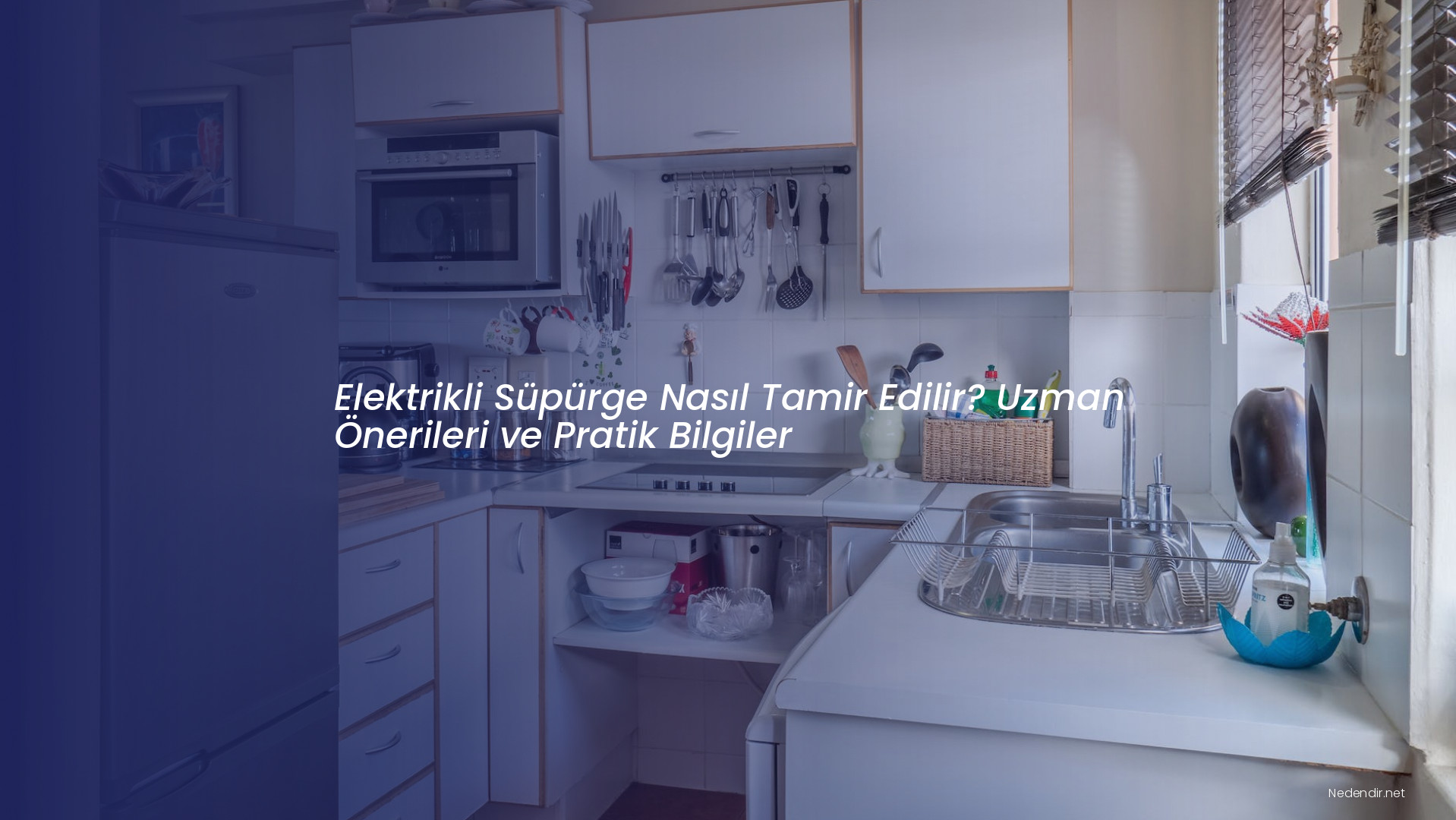 Elektrikli Süpürge Nasıl Tamir Edilir? Uzman Önerileri ve Pratik Bilgiler