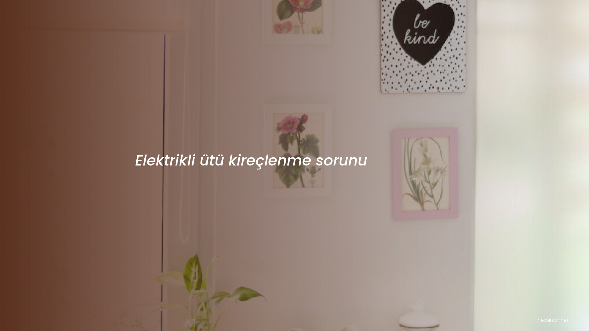 Elektrikli ütü kireçlenme sorunu