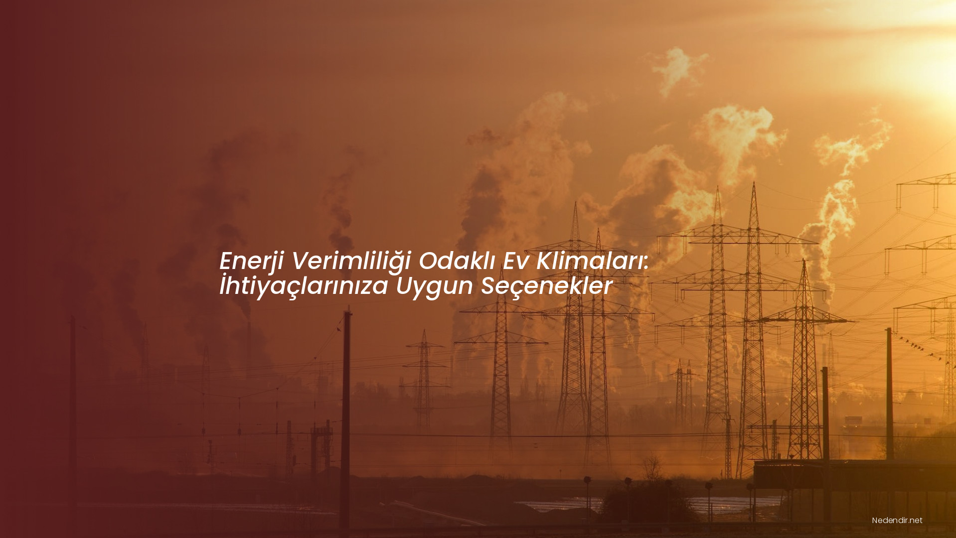 Enerji Verimliliği Odaklı Ev Klimaları: İhtiyaçlarınıza Uygun Seçenekler