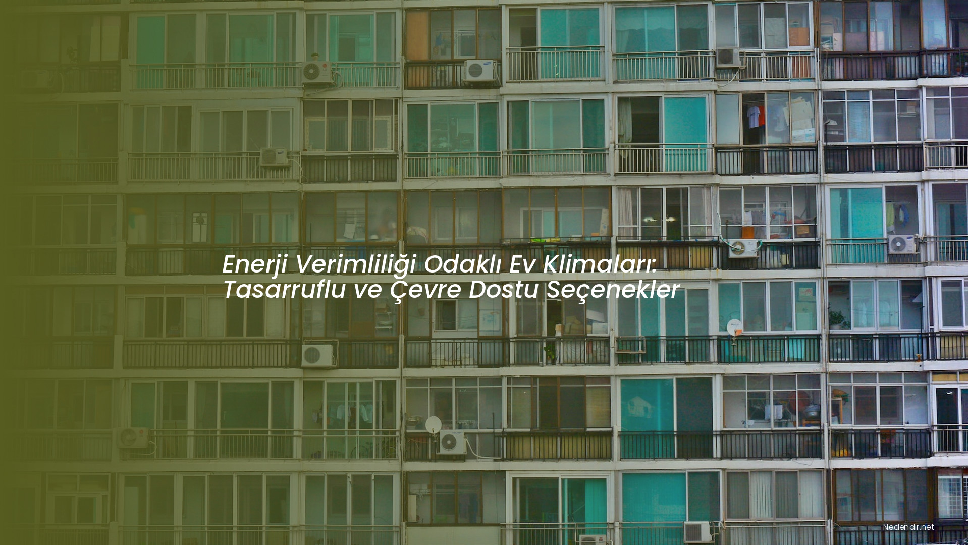 Enerji Verimliliği Odaklı Ev Klimaları: Tasarruflu ve Çevre Dostu Seçenekler