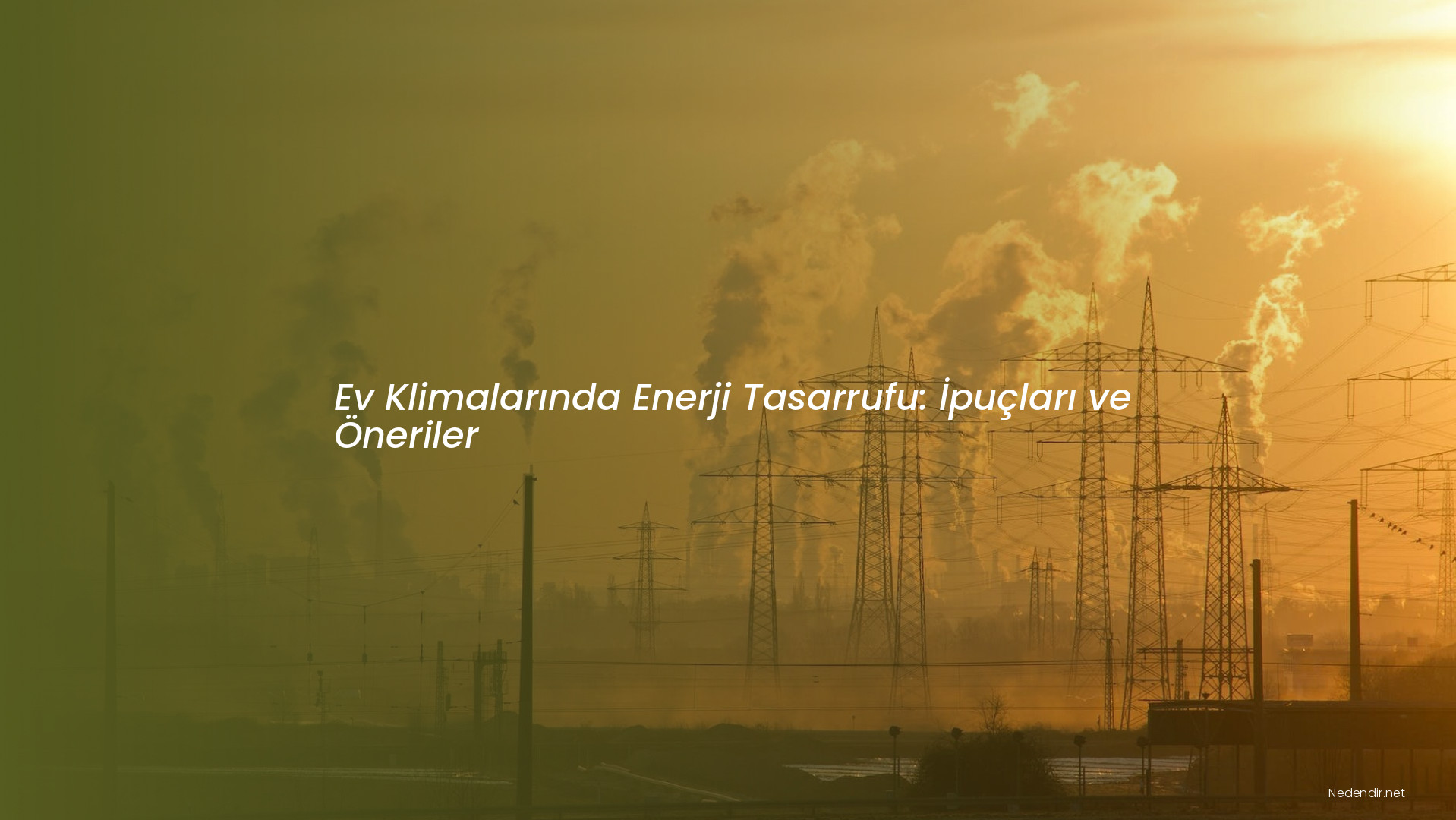 Ev Klimalarında Enerji Tasarrufu: İpuçları ve Öneriler