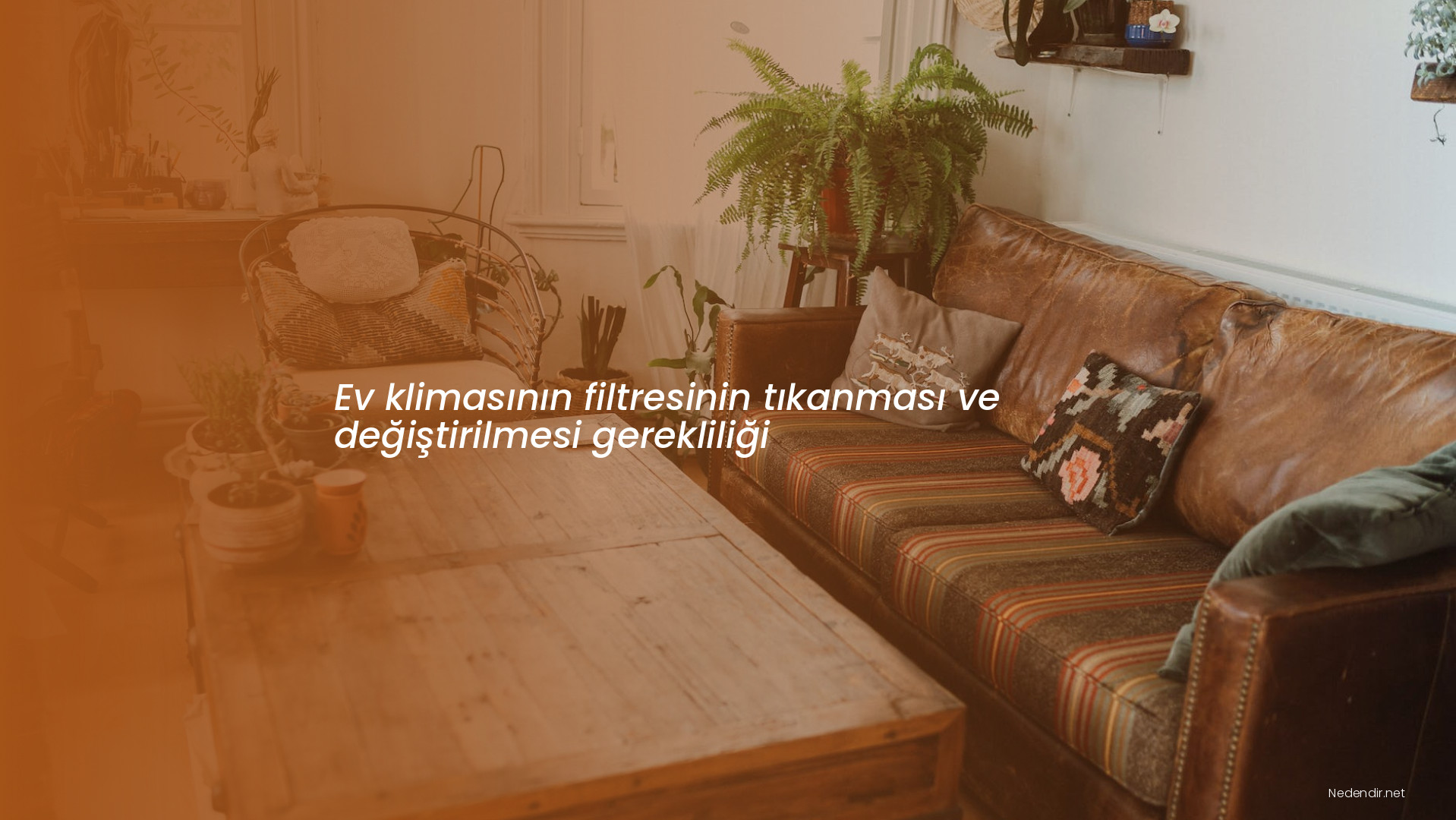 Ev klimasının filtresinin tıkanması ve değiştirilmesi gerekliliği